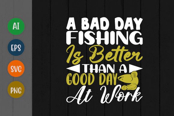 Download A Bad Day Fishing is Better, Love Fish - Premium Resources